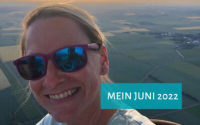 Mein Juni 2022 – Alles eine Frage der Perspektive