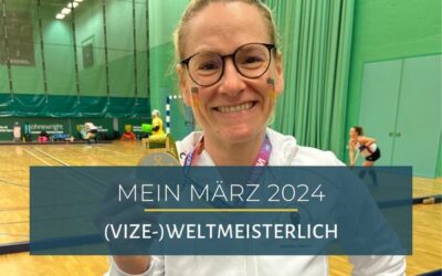Mein März 2024 – (Vize-)Weltmeisterlich