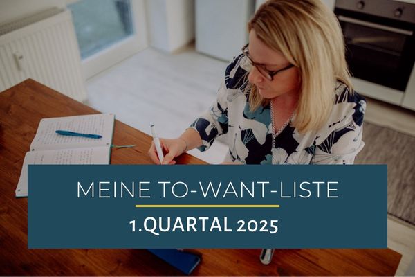 Meine To-Want-Liste für das 1. Quartal 2025