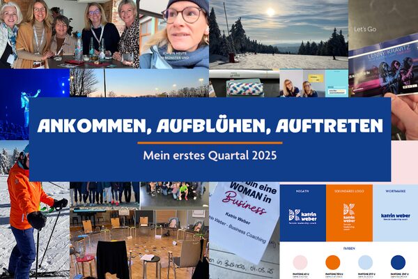 Ankommen, Aufblühen, Auftreten: mein erstes Quartal 2025
