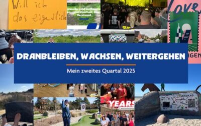 Dranbleiben, Wachsen, Weitergehen: mein zweites Quartal 2025