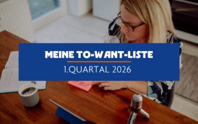 Meine To-Want-Liste für das 1. Quartal 2026 – Aller guten Dinge sind 10